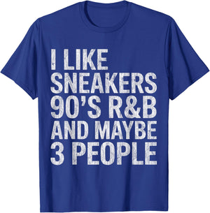 I Like Sneakers 90s R&B and Maybe 3 People Introvert Humor T-Shirt - T-Shirt | Royal