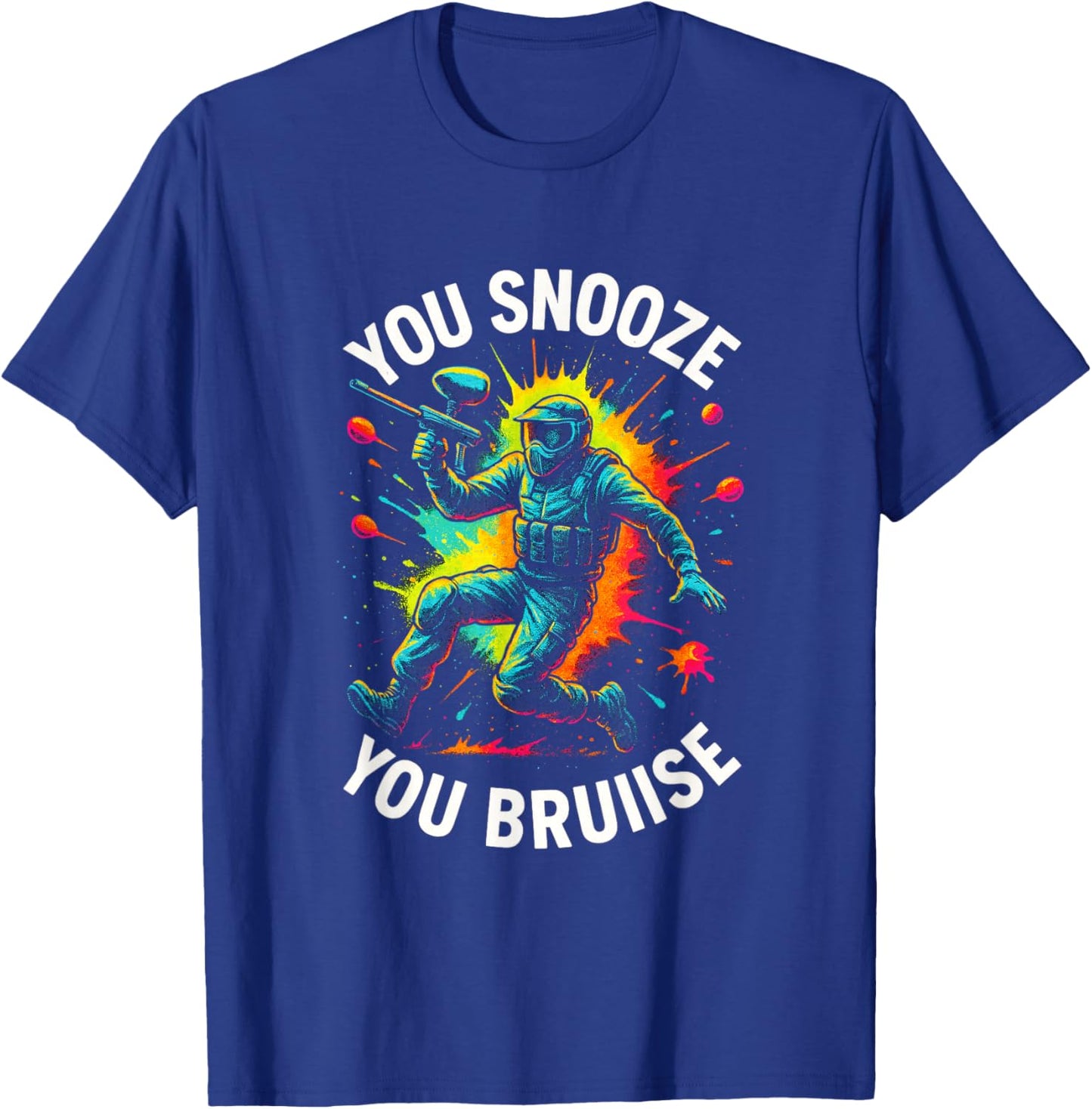 You Snooze You Bruise - Funny Paintball Art Player T-Shirt - T-Shirt | Royal