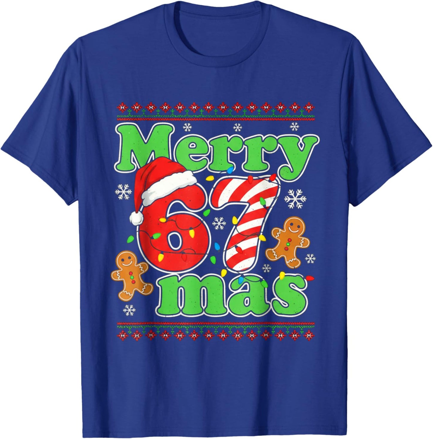 Funny Merry 67 mas Christmas Holiday Women Kids Xmas Ugly T-Shirt - T-Shirt | Royal