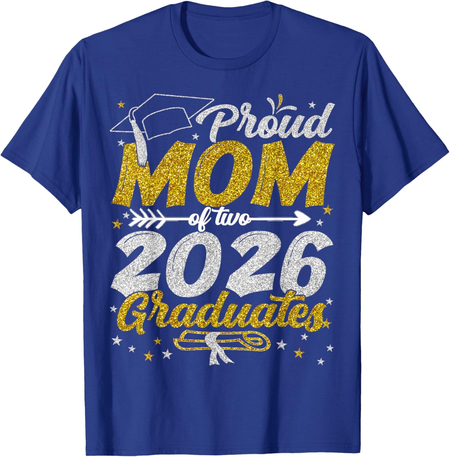 Proud Mom of Two 2026 Graduates Funny Class of 26 Senior T-Shirt - T-Shirt | Royal