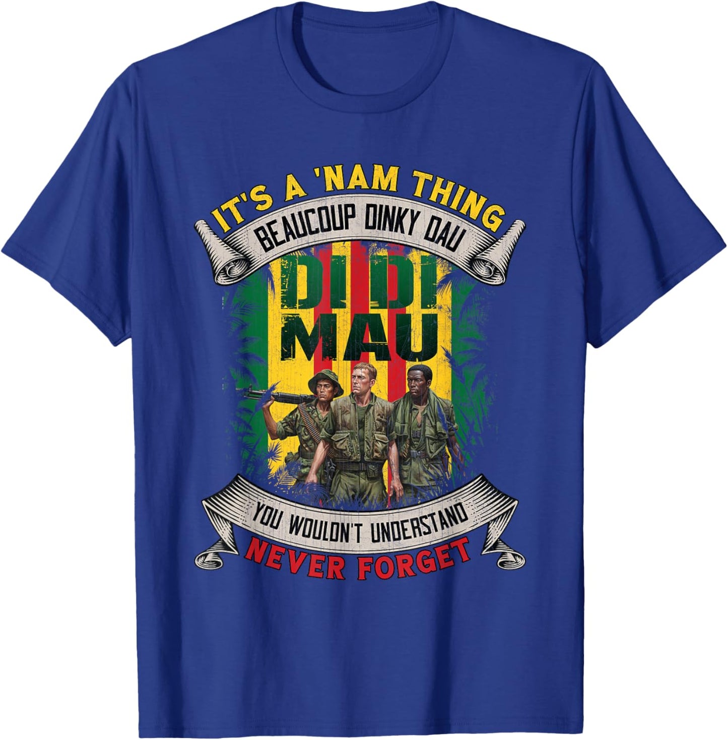 Funny Vietnam Veteran It's a NAM Thing Di Di Mau Vintage T-Shirt - T-Shirt | Royal