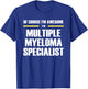 The Original Awesome Multiple Myeloma Specialist T-Shirt - T-Shirt | Royal