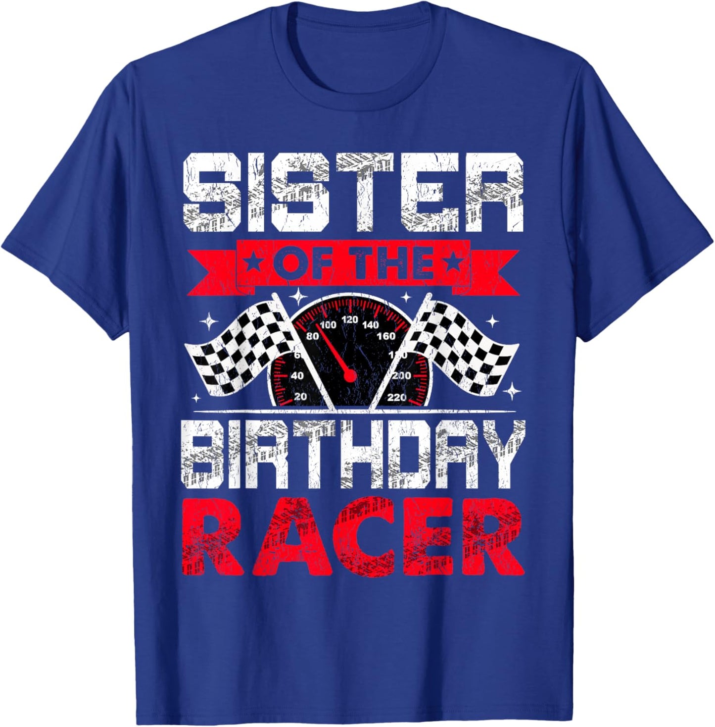 Sister of The Birthday Racer Bday Racing Car Family T-Shirt - T-Shirt | Royal