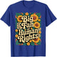 Big Fan of Human Rights Protest Vintage Floral Sunflower T-Shirt - T-Shirt | Royal