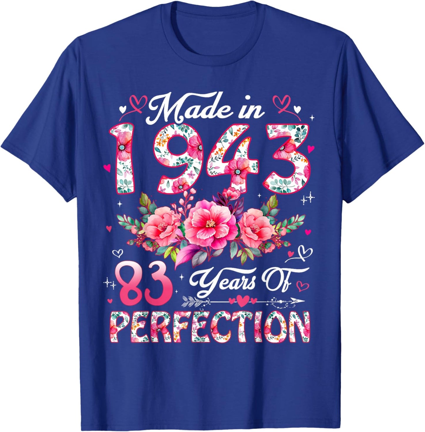 83 Year Old Made in 1943 Floral 83rd Birthday Women T-Shirt - T-Shirt | Royal