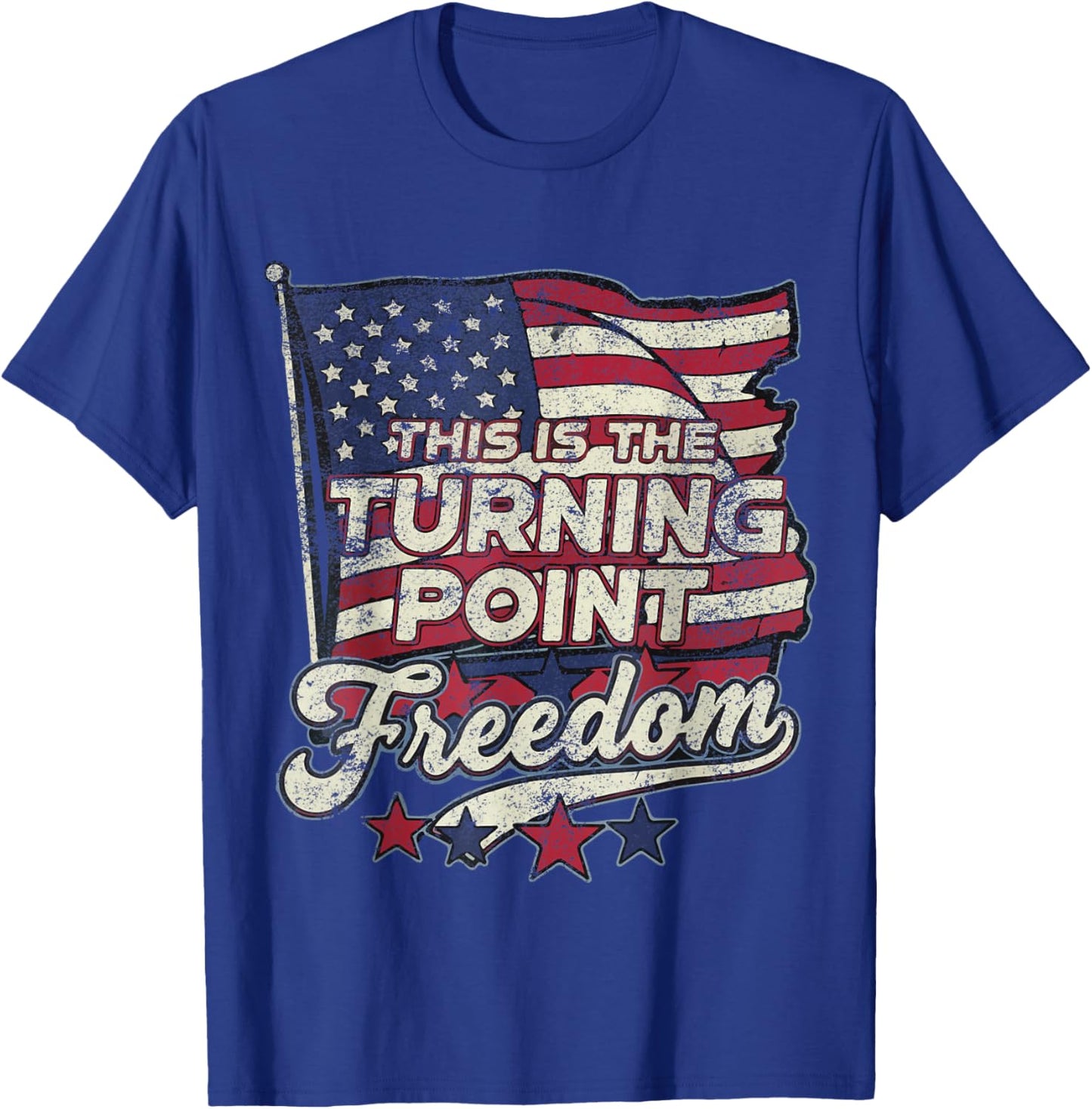 This is The Turning Point Freedom Patriotic American Flag T-Shirt - T-Shirt | Royal