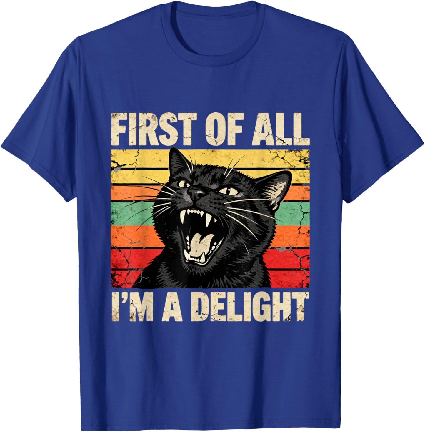 First of All I'm a Delight Funny Roaring Black Cat Men Women T-Shirt - T-Shirt | Royal