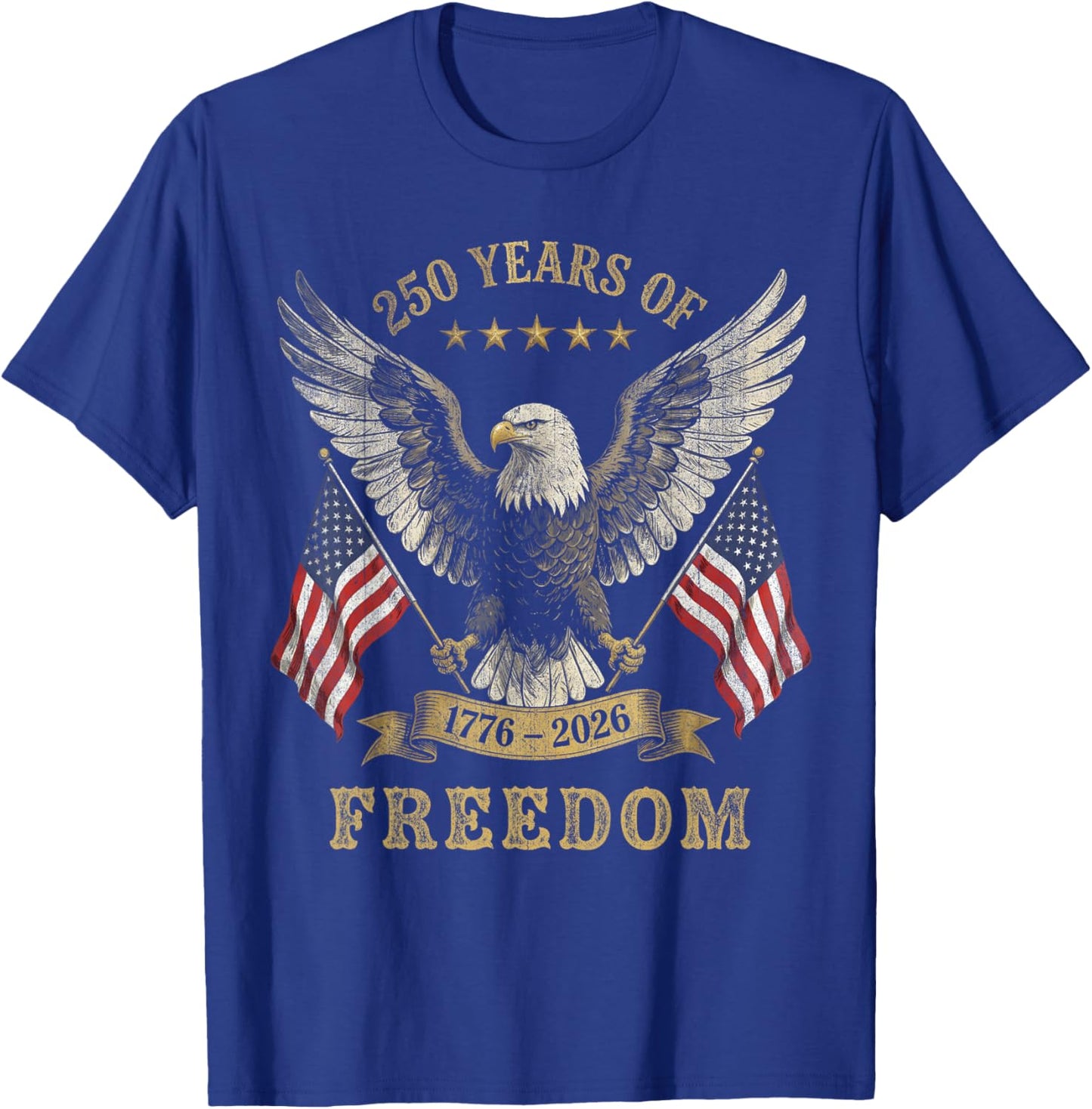 250 Years of Freedom America 1776 2026 T-Shirt - T-Shirt | Royal