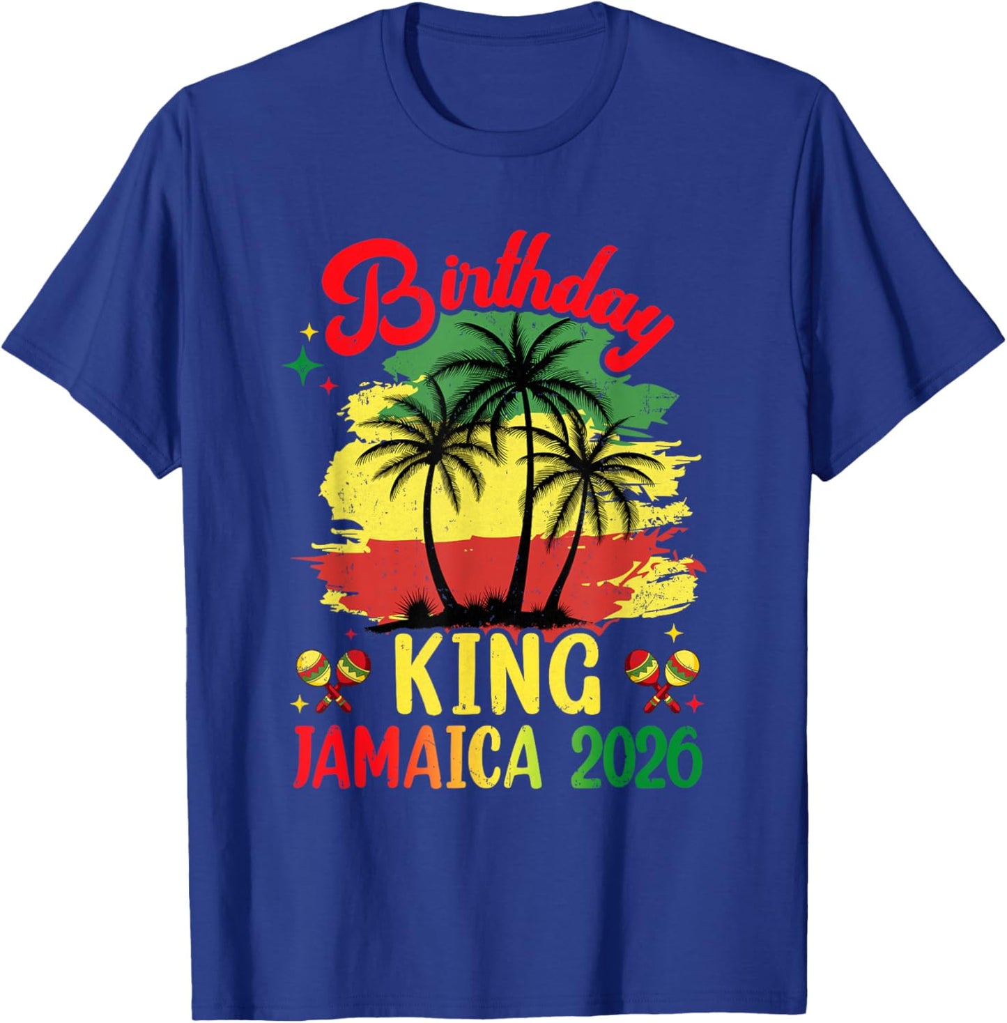 Birthday King Jamaica 2026 30Th 50Th Party Vacation Matching T-Shirt - T-Shirt | Royal