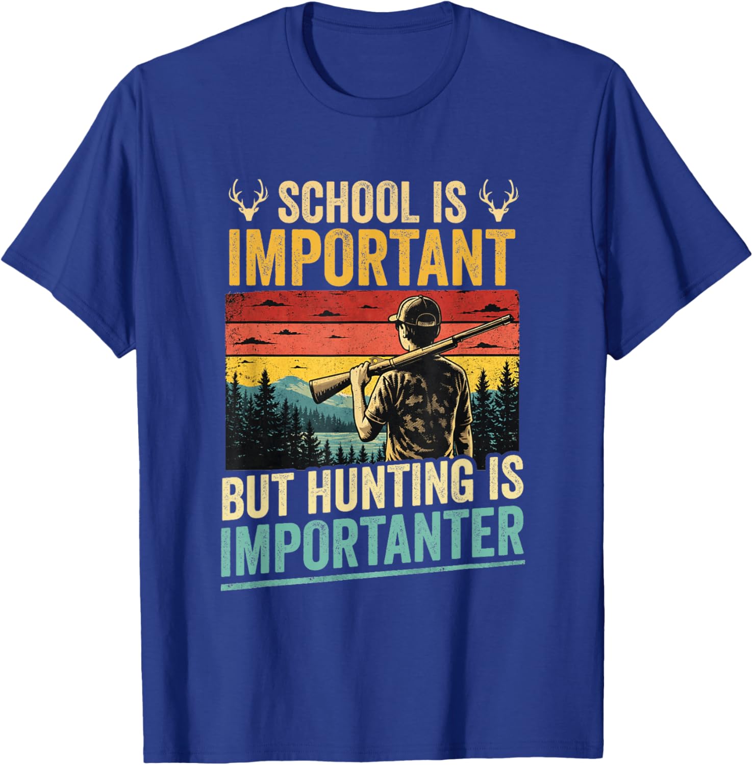 School is Important Hunting is Importanter Shirt Youth Boys T-Shirt - T-Shirt | Royal