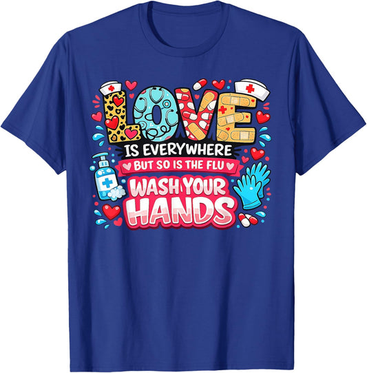 Love is Everywhere But So is The Flu Funny Valentine Nurse T-Shirt - T-Shirt | Royal
