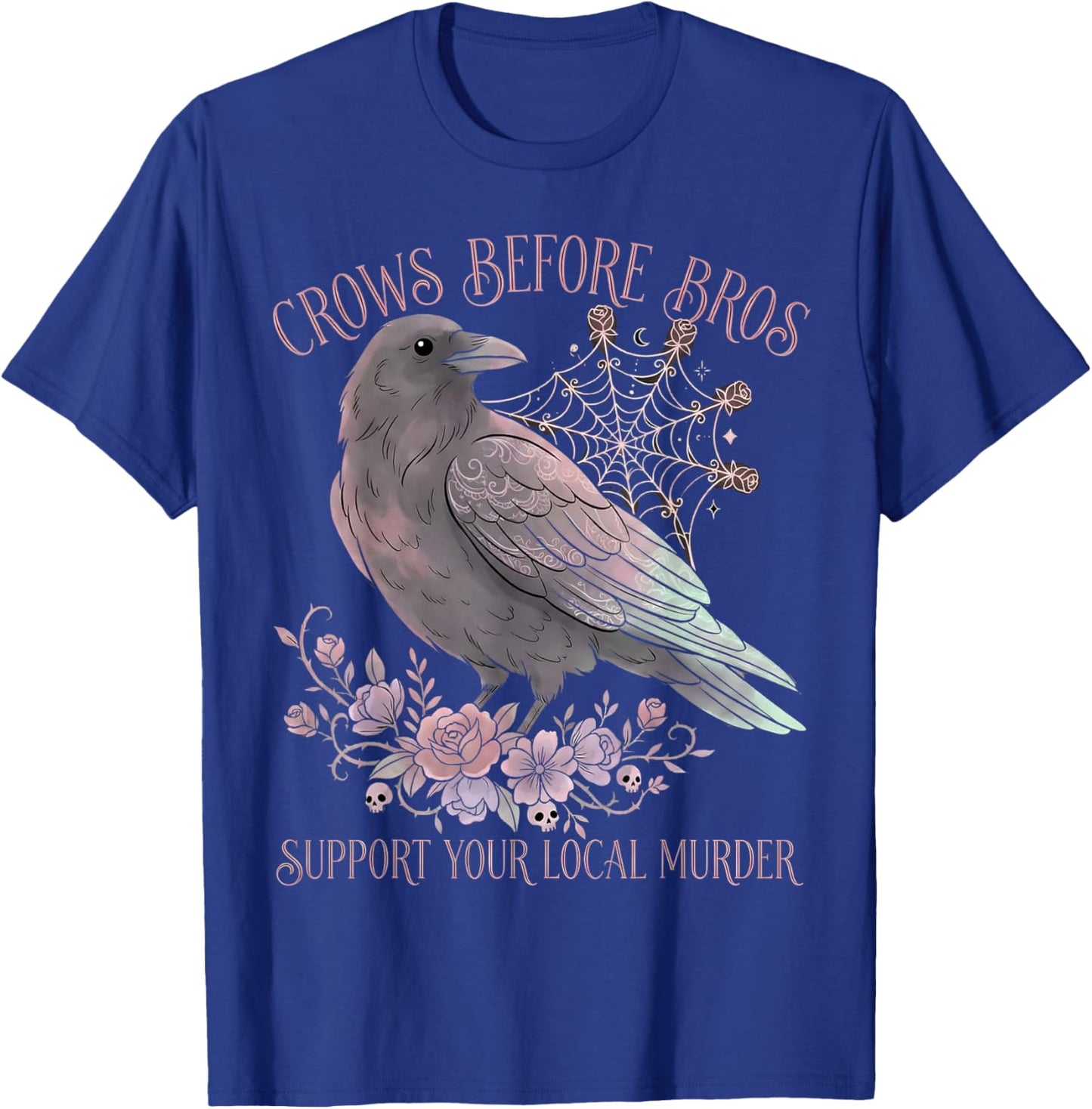 Crow Before Bros Support Your Local Murder Pastel Goth Skull T-Shirt - T-Shirt | Royal