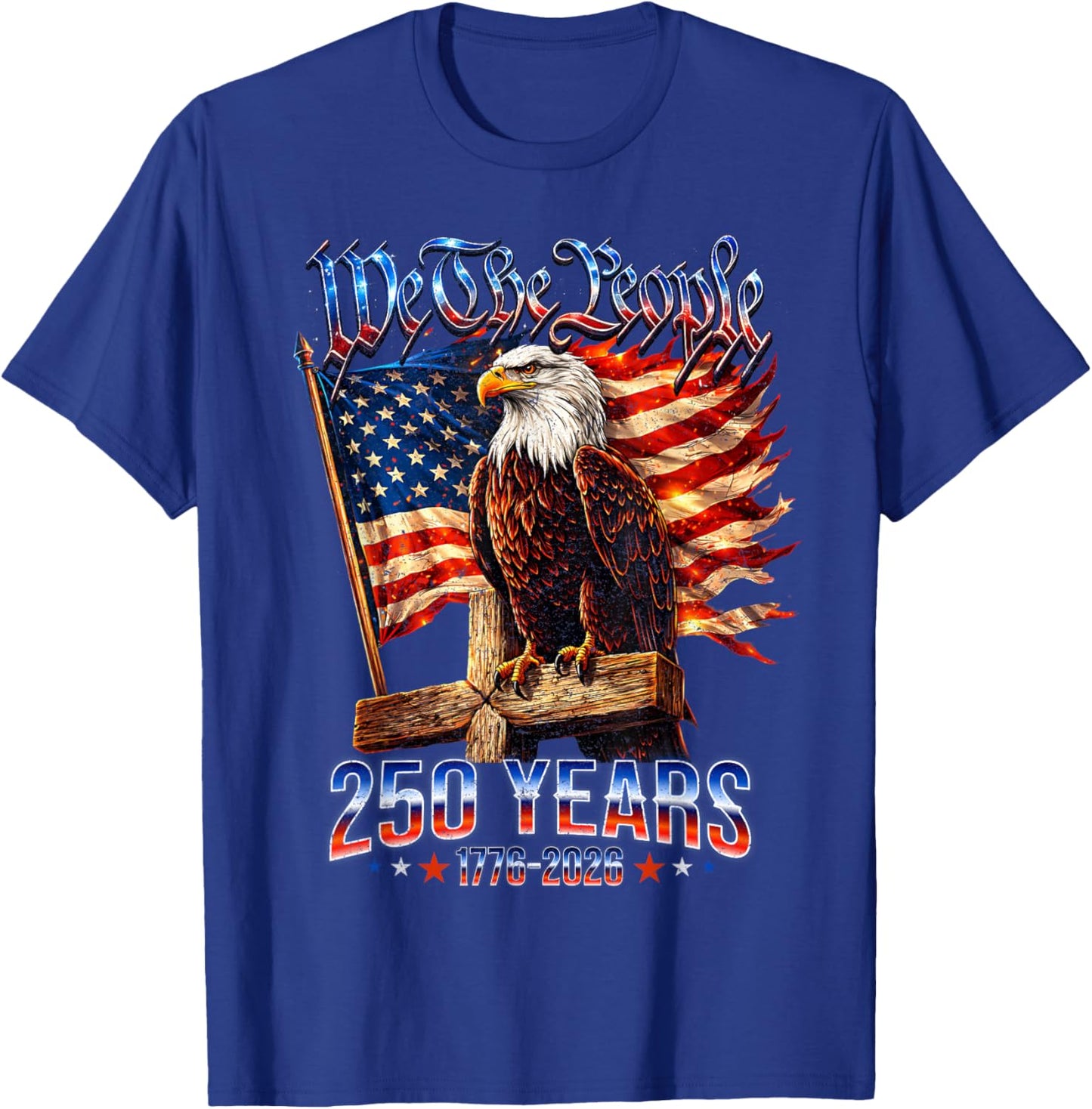 250 Years American 1776 2026 250th USA Birthday 4th of July T-Shirt - T-Shirt | Royal