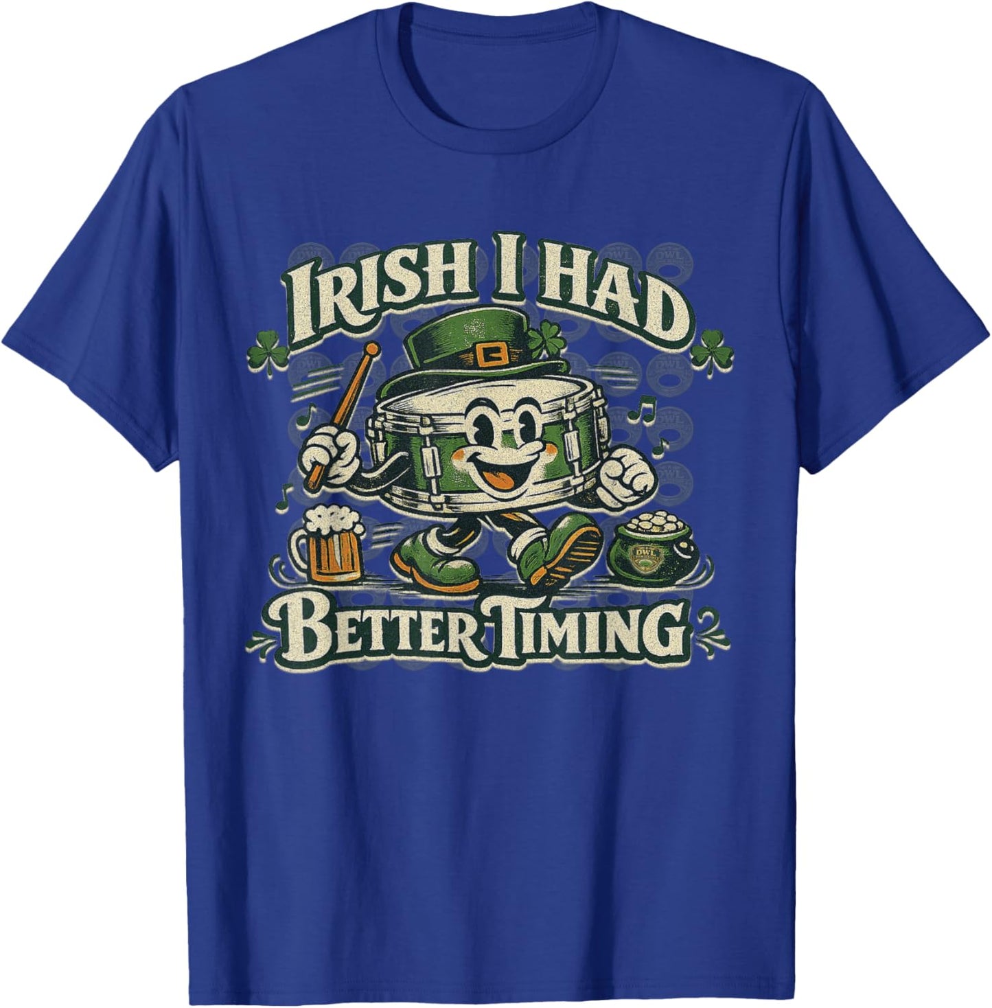 Irish I Had Better Timing Funny Drummer St Patrick’s Day T-Shirt - T-Shirt | Royal