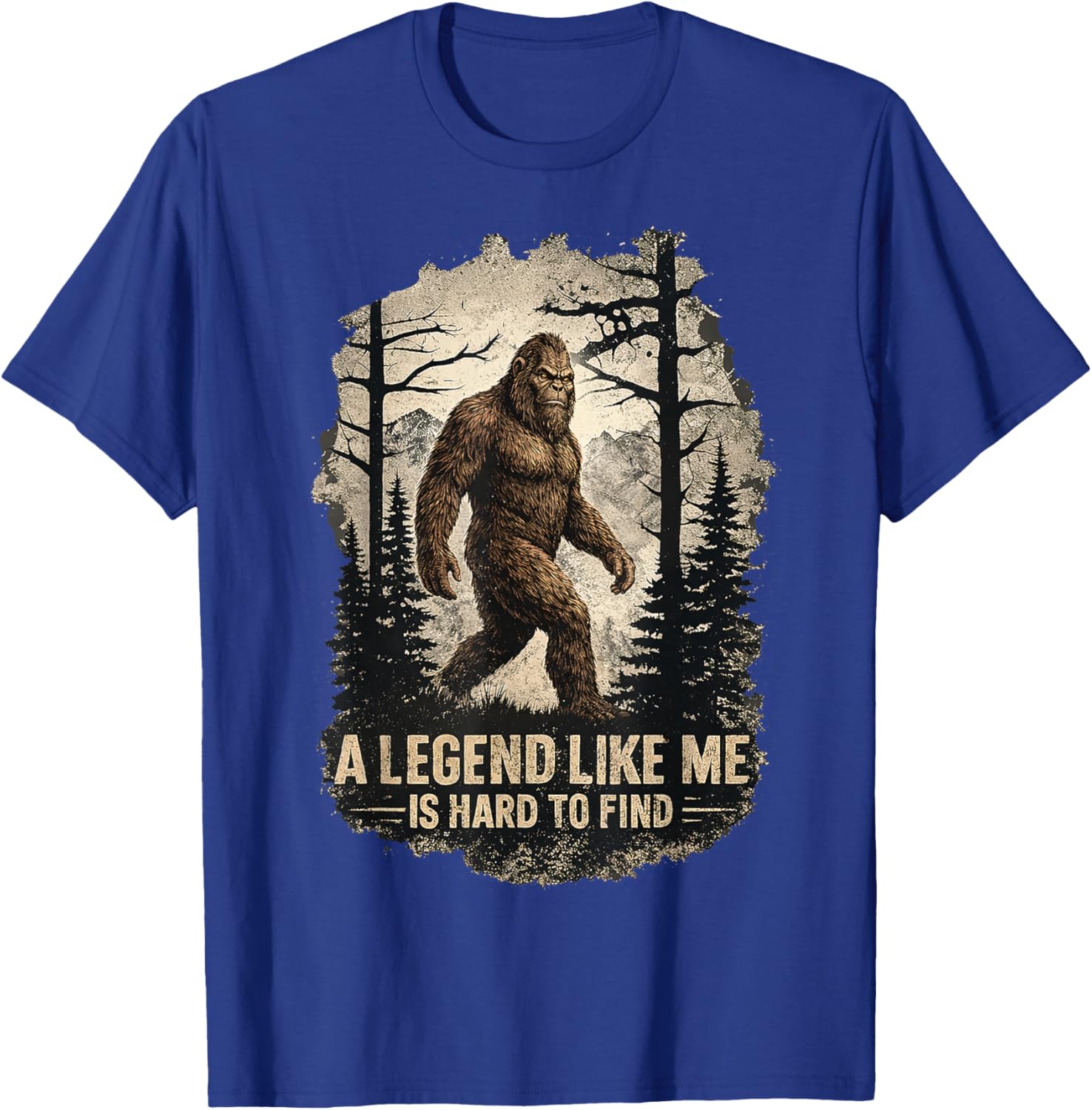 A Legend Like Me is Hard to Find Bigfoot Gifts Men Women Kid T-Shirt - T-Shirt | Royal