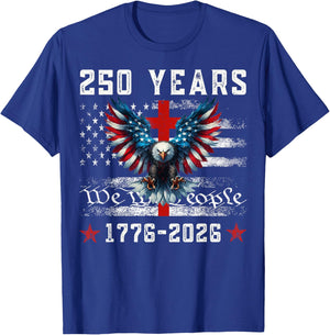 Flag Eagle Cross 250 Years Faith and Freedom 1776-2026 T-Shirt - T-Shirt | Royal