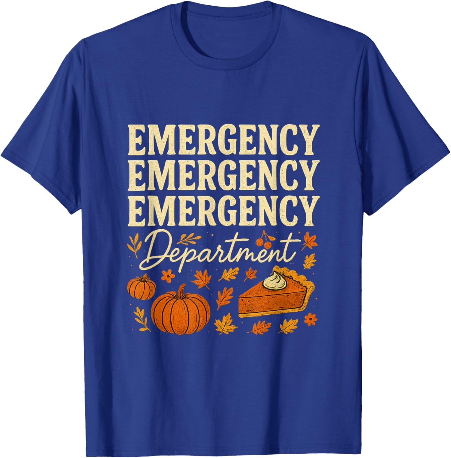 Emergency Department Thanksgiving Ed Nurse Er Nurses T-Shirt - T-Shirt | Royal
