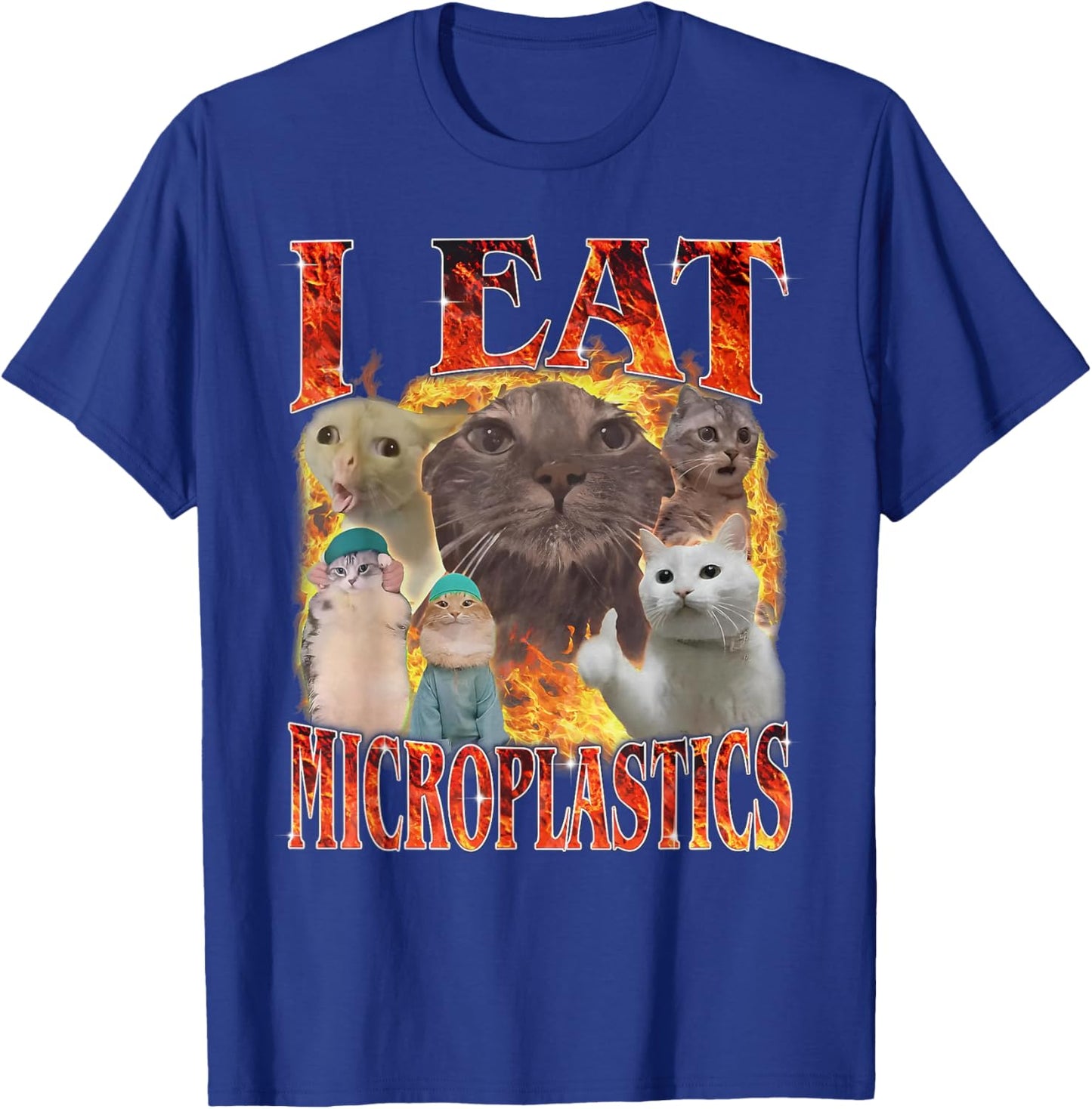 I Eat Microplastics Funny Cat Meme Unhinged Brainrot Humor T-Shirt - T-Shirt | Royal