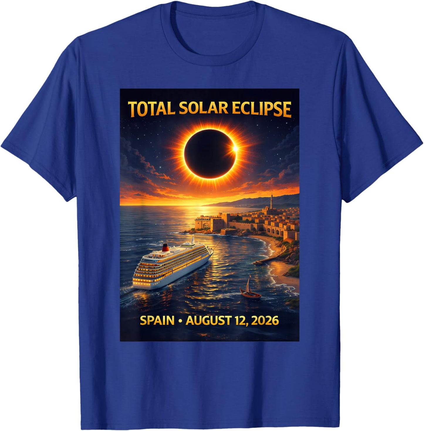 Total Solar Eclipse Cruise 2026 Spain August 12 2026 T-Shirt - T-Shirt | Royal