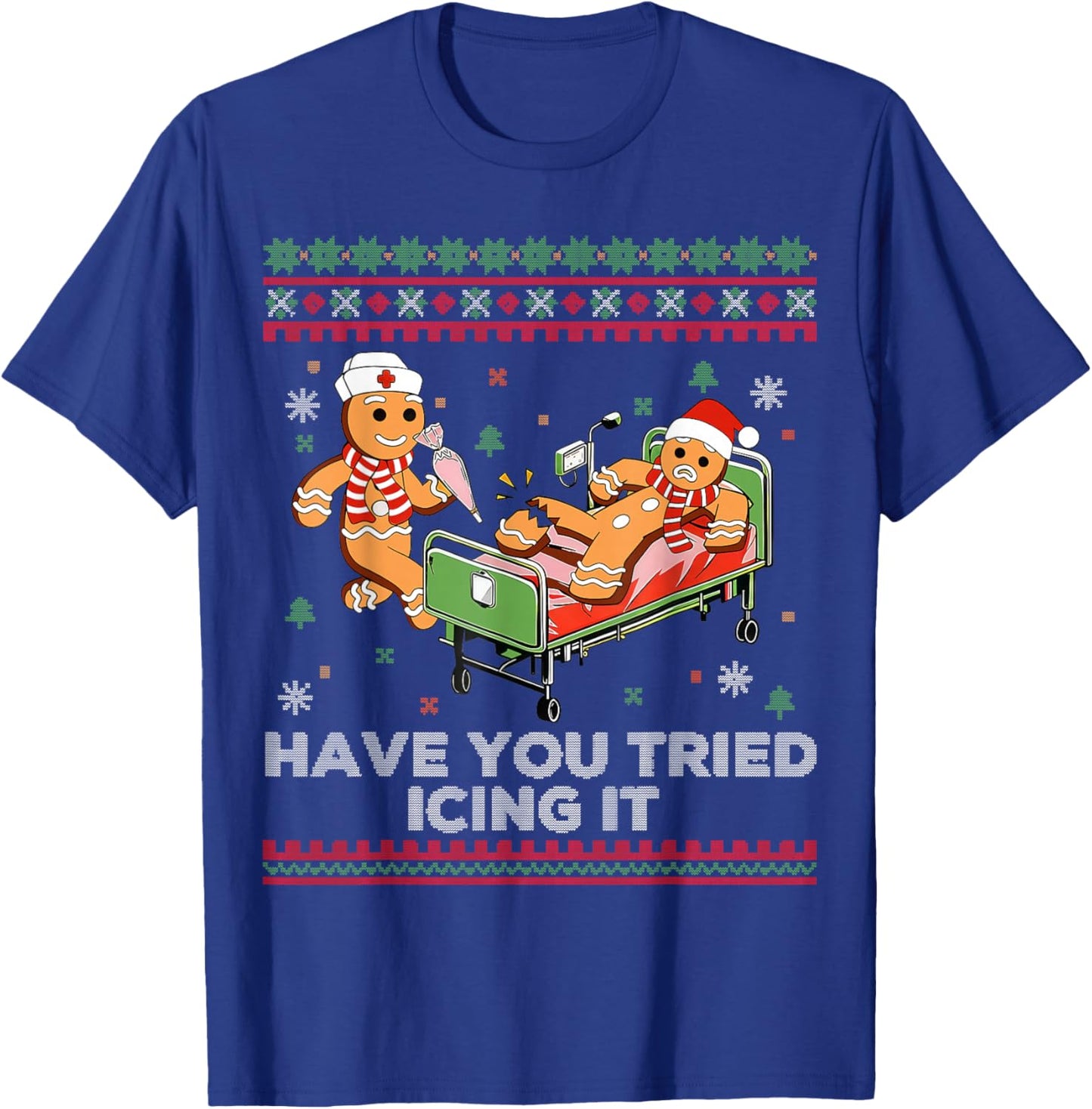 Have You Tried Icing It Christmas Nurse Gingerbread NICU T-Shirt - T-Shirt | Royal