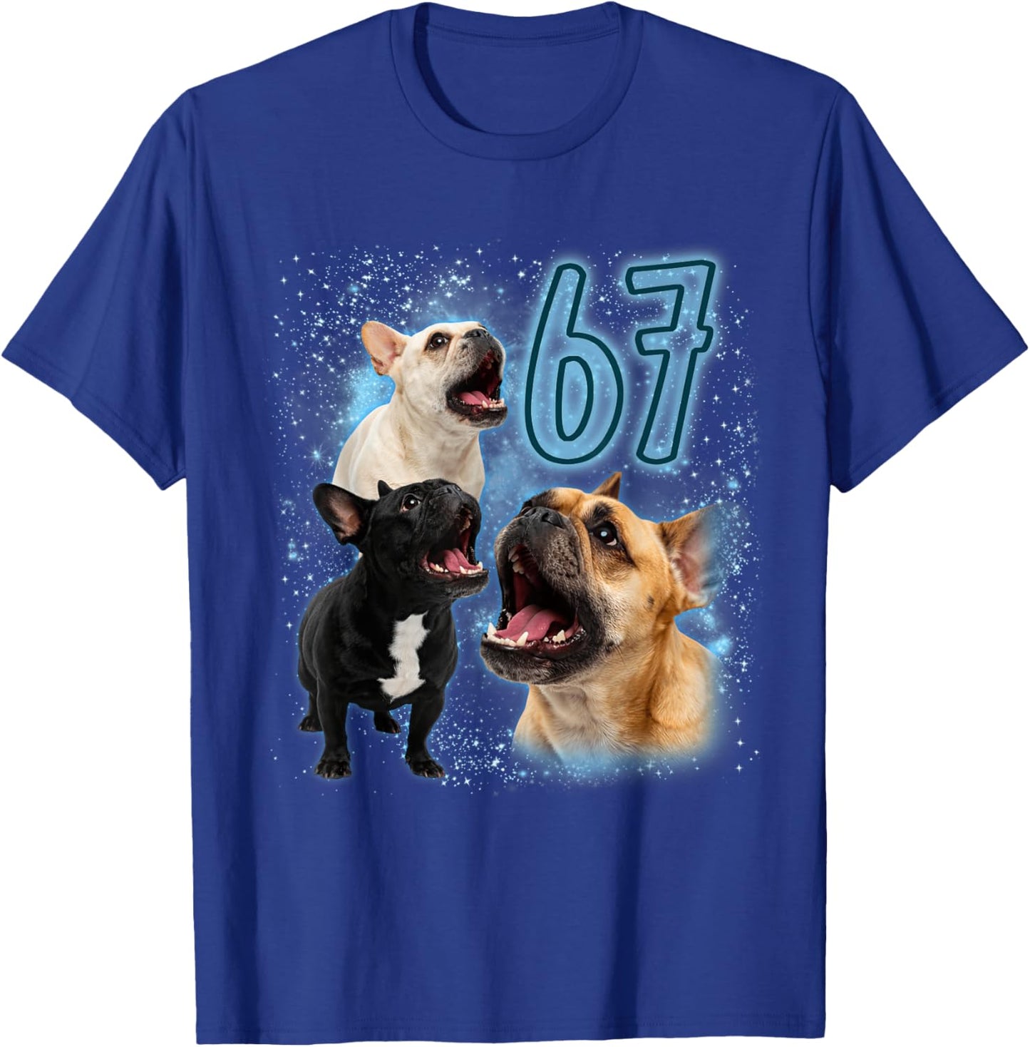 French Bulldog Lover 67 Meme Humor Sarcasm Frenchie Mom T-Shirt - T-Shirt | Royal