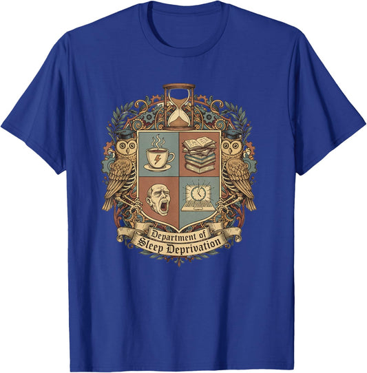 Funny Student Department of Sleep Deprivation T-Shirt - T-Shirt | Royal