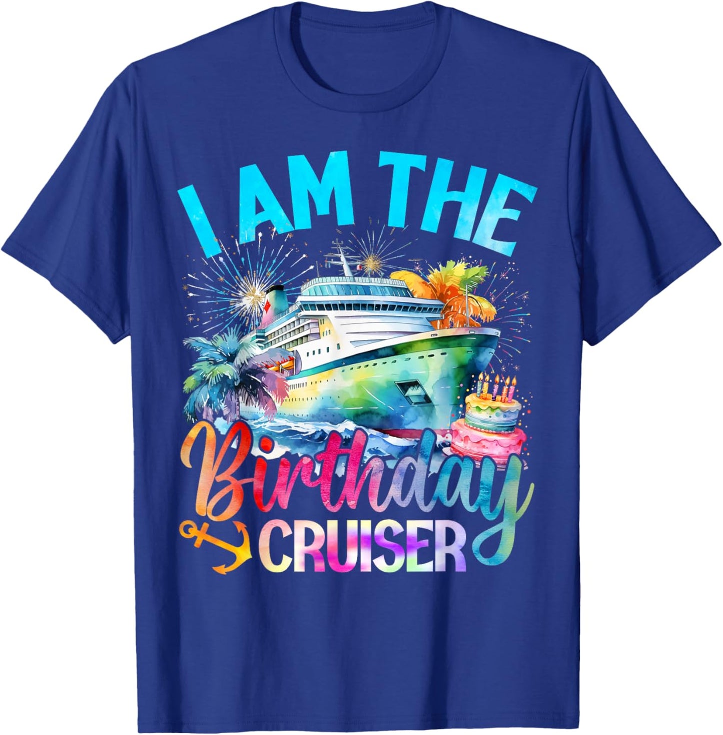 I'm The Birthday Cruiser Funny Cruise Birthday T-Shirt - T-Shirt | Royal