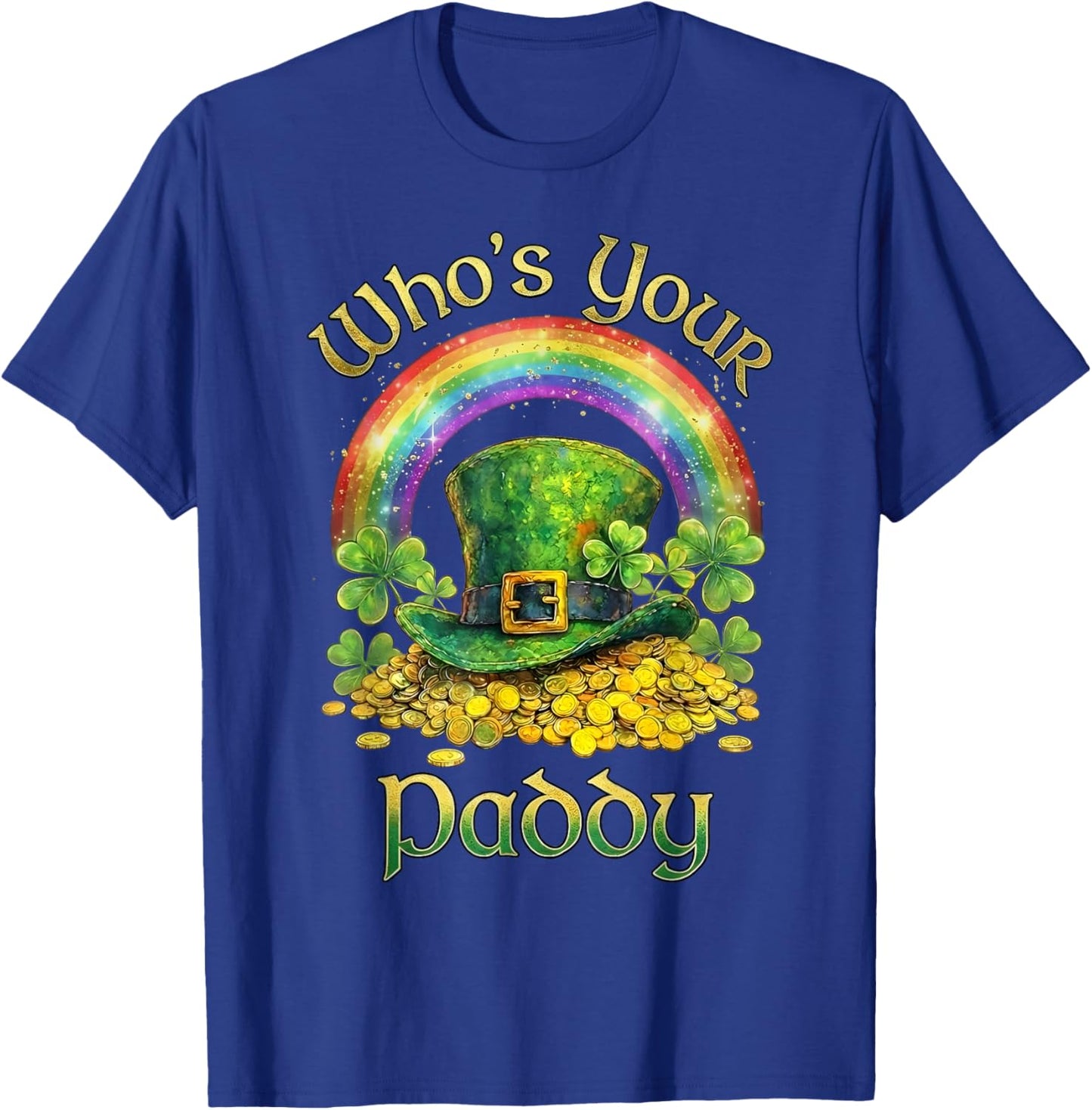 Who's Your Paddy Shamrock Funny St Patrick's Day Irish Pun T-Shirt - T-Shirt | Royal