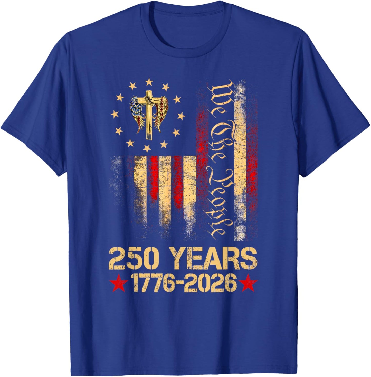 Flag Cross 250 Years Faith and Freedom 1776-2026 T-Shirt - T-Shirt | Royal