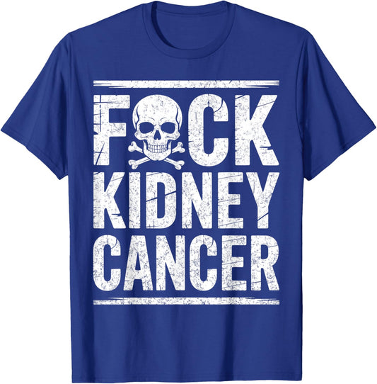 Fuck Kidney Cancer Awareness Month Fighter Warrior Survivor T-Shirt - T-Shirt | Royal