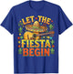 Let The Fiesta Begin Mexican Cinco De Mayo T-Shirt - T-Shirt | Royal