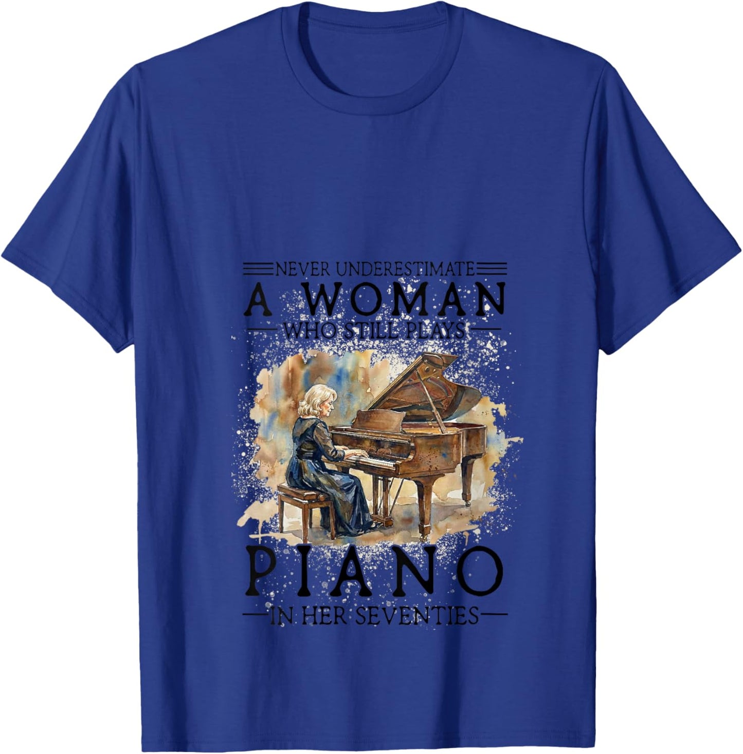 Women's Never Underestimate A Woman Who Plays Piano in Her Seventies V-Neck T-Shirt - T-Shirt | Royal