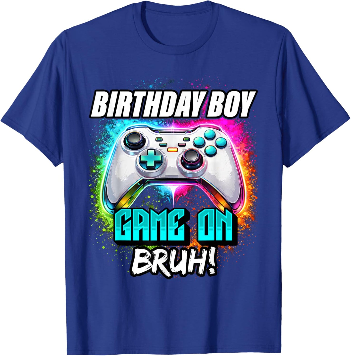 Video Game Birthday Boy Game On Bruh Gamer T-Shirt - T-Shirt | Royal