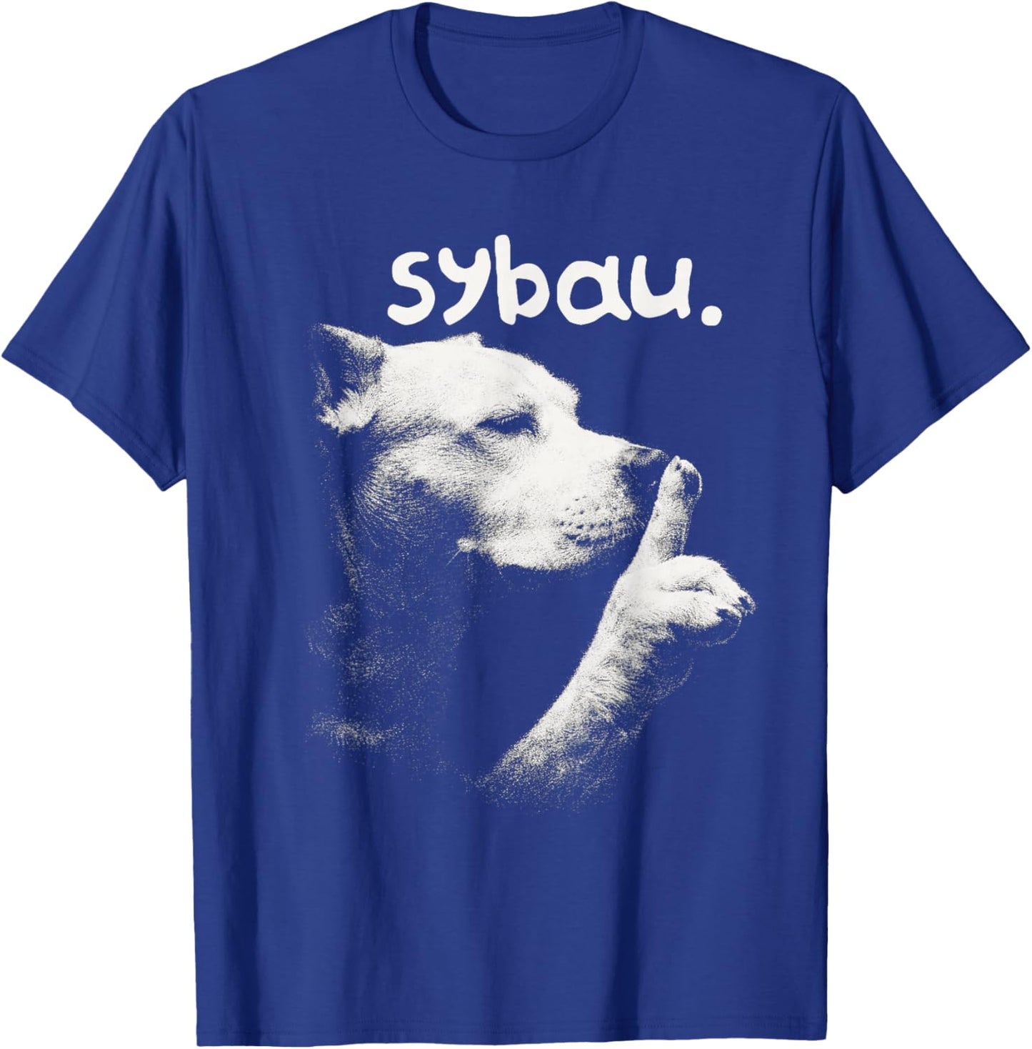 Dog Meme Dog Lover Sarcasm Sybau Gen Z Unhinged Brainrot T-Shirt - T-Shirt | Royal