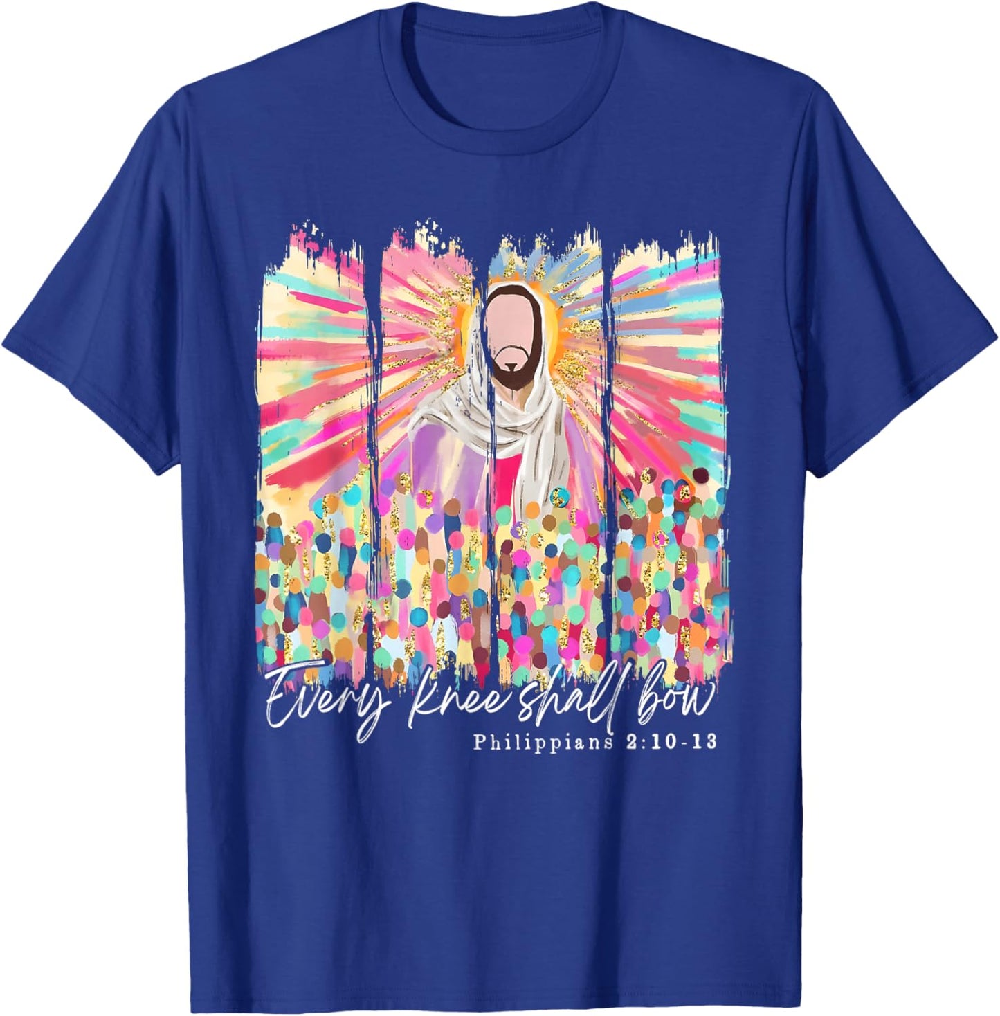 Every Knee Shall Bow Christian Jesus Bible Verse Easter T-Shirt - T-Shirt | Royal
