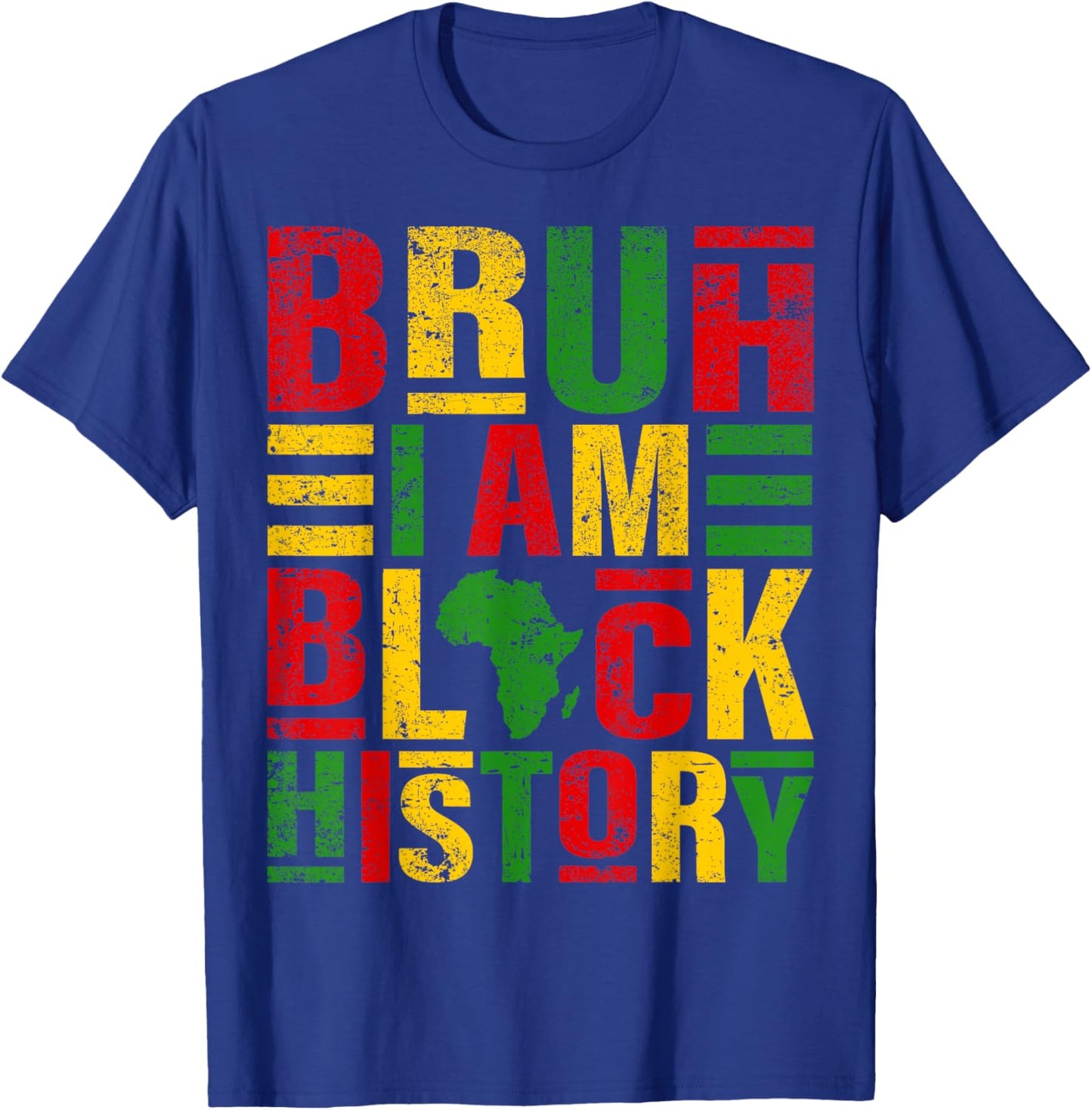 Bruh I Am Black History Kids Men Women Black History Month T-Shirt - T-Shirt | Royal