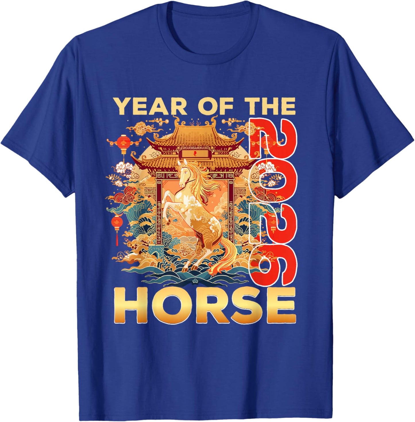 Year of The Horse 2026, Chinese New Year 2026 T-Shirt - T-Shirt | Royal