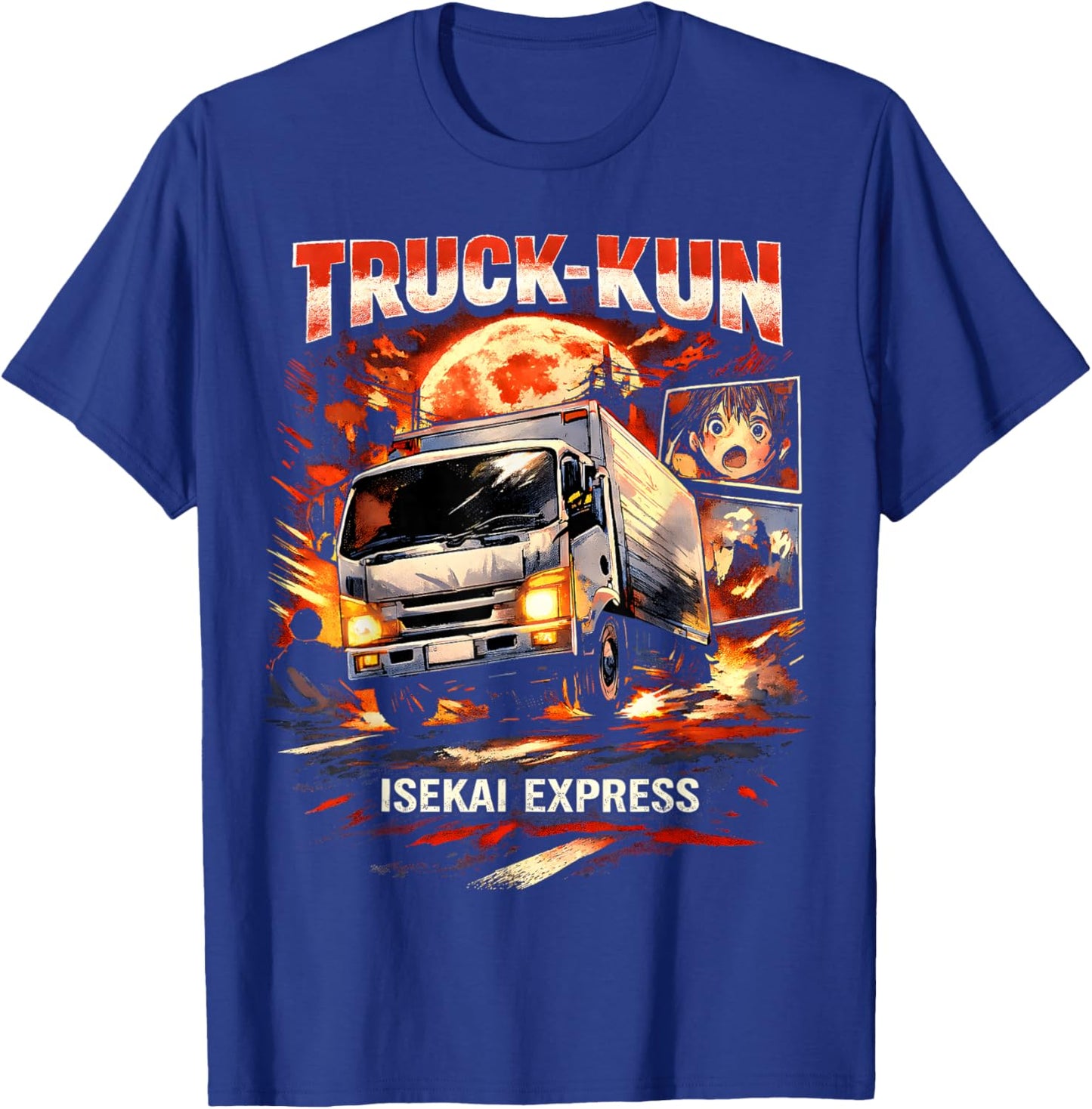 Funny Anime Meme Isekai Express Truck kun Otaku T-Shirt - T-Shirt | Royal