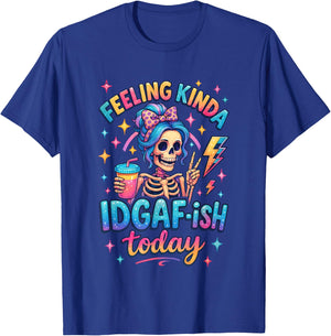 Feeling Kinda IDGAF-ish Today Skeleton Fun T-Shirt - T-Shirt | Royal