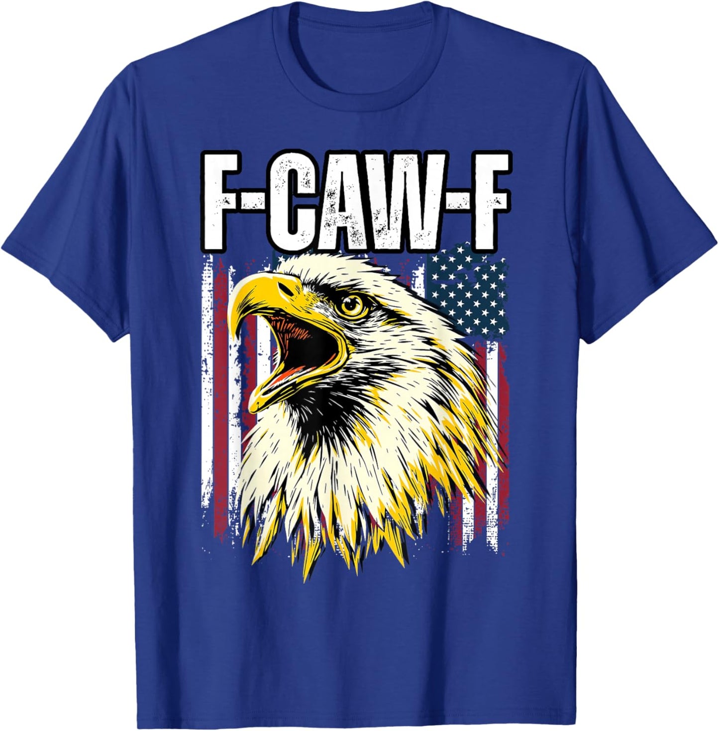 Funny Patriotic American Flag F-Caw-F Eagle T-Shirt - T-Shirt | Royal