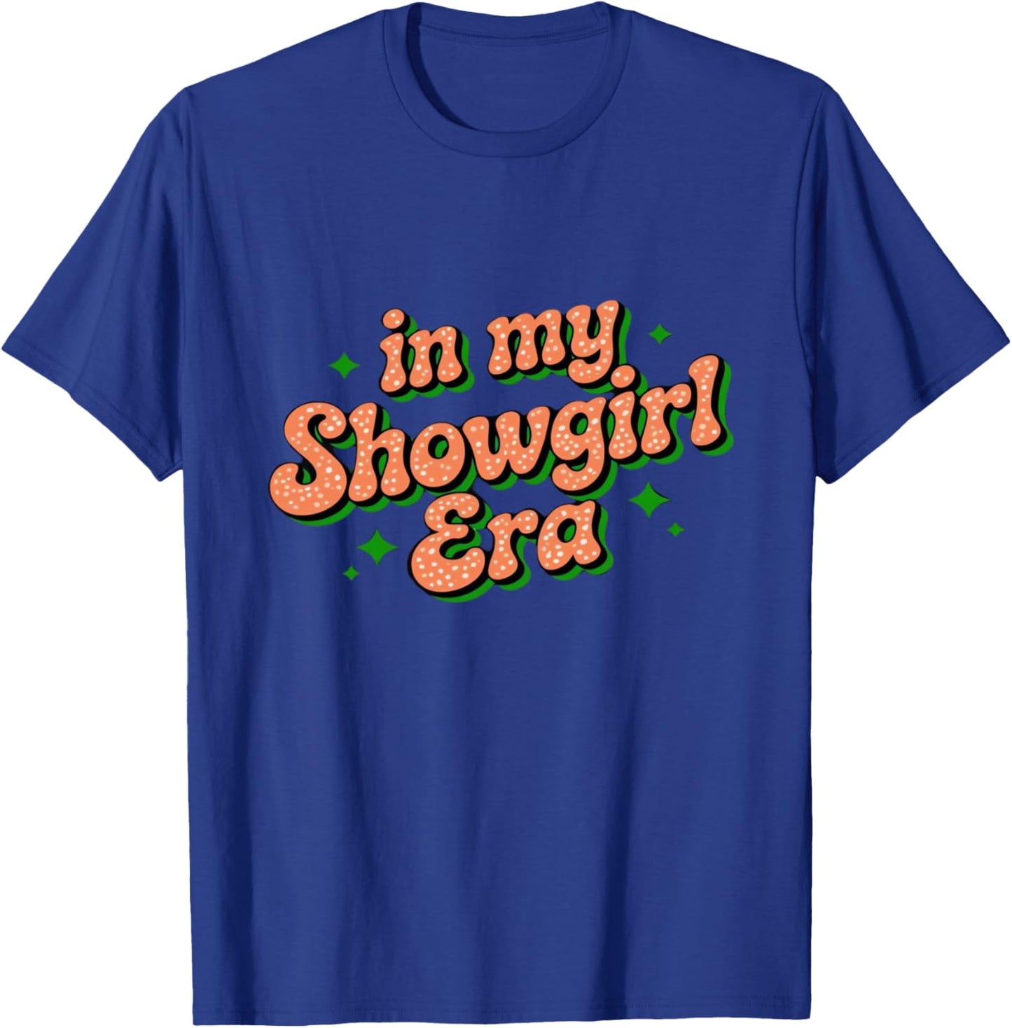 in My Show Girl Era Graphic Outfit Women Girls T-Shirt - T-Shirt | Royal