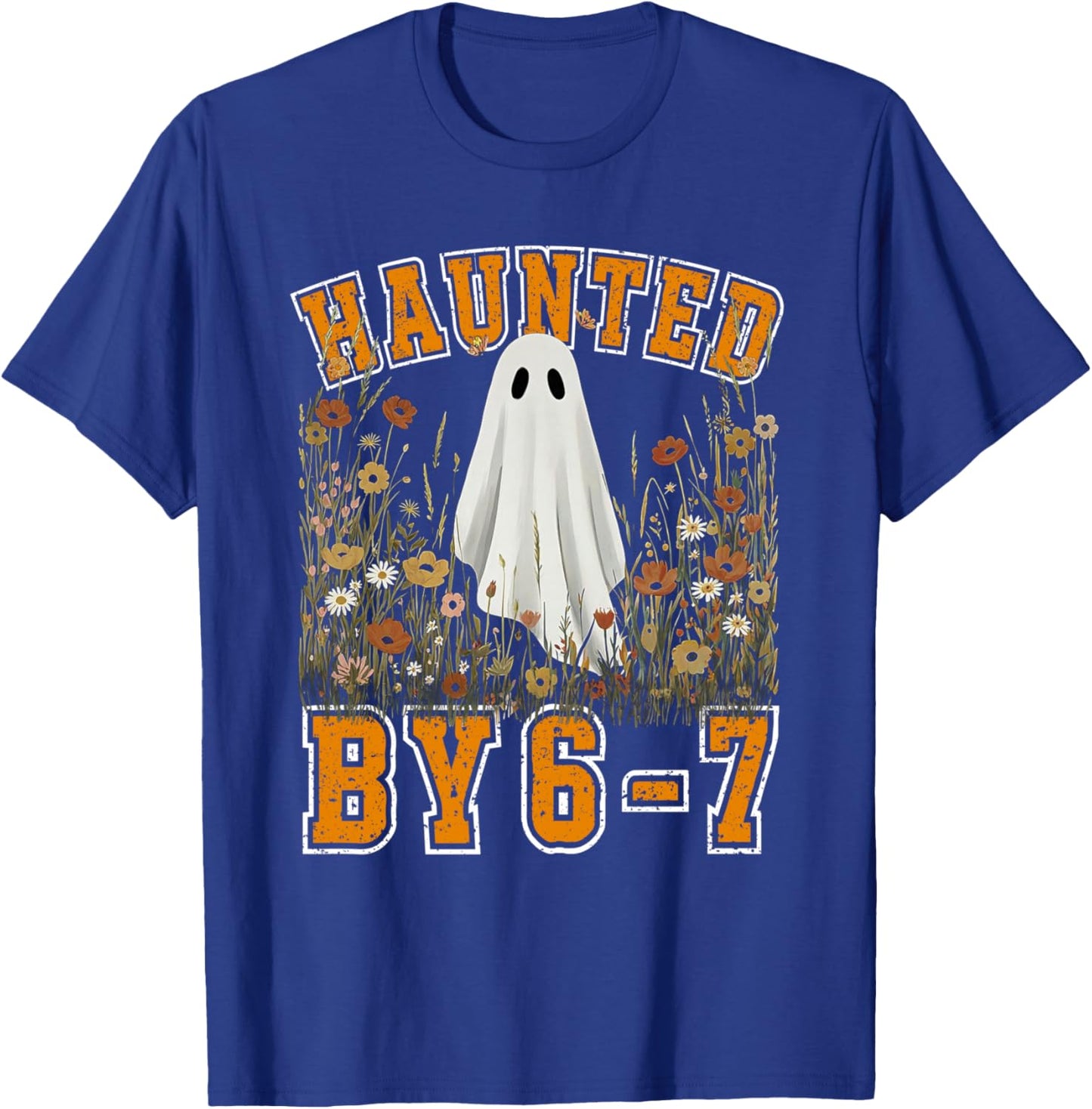 Haunted by 6 7 Ghost Floral 67 Meme Halloween Six Seven T-Shirt - T-Shirt | Royal