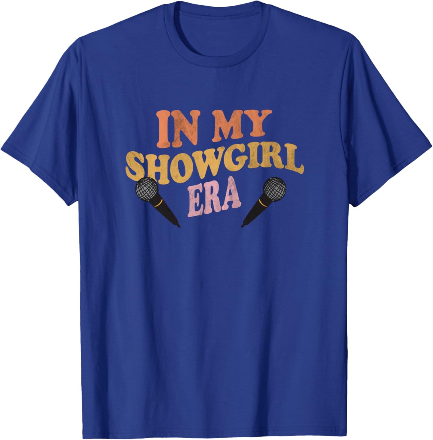 In My Showgirl Era Costume Outfit Microphone Stage T-Shirt - T-Shirt | Royal