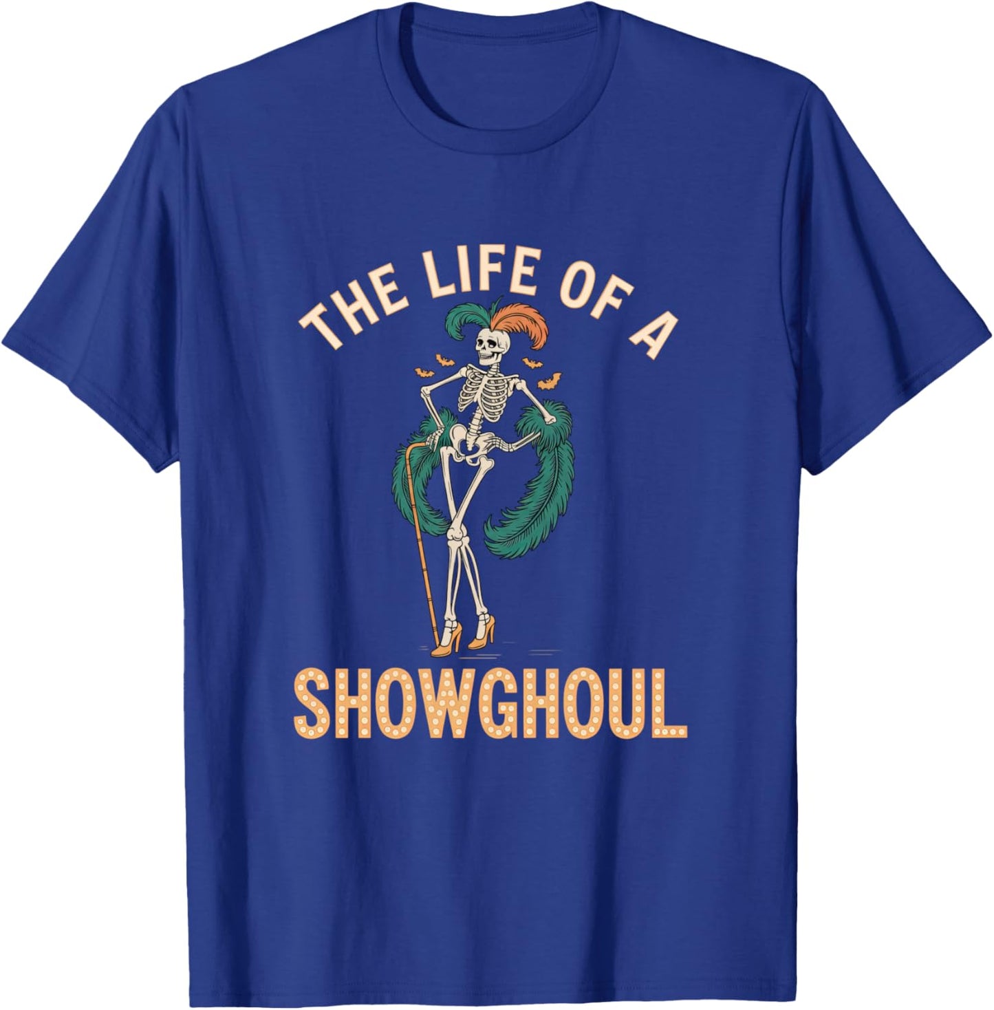 The Life of A Showghoul Retro Skeleton Showgirl Halloween T-Shirt - T-Shirt | Royal