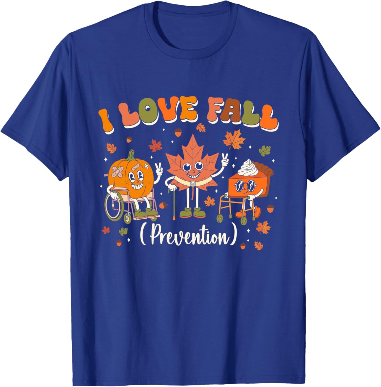 I Love Fall Prevention Nurse Fall Physical Therapy PT OT T-Shirt - T-Shirt | Royal