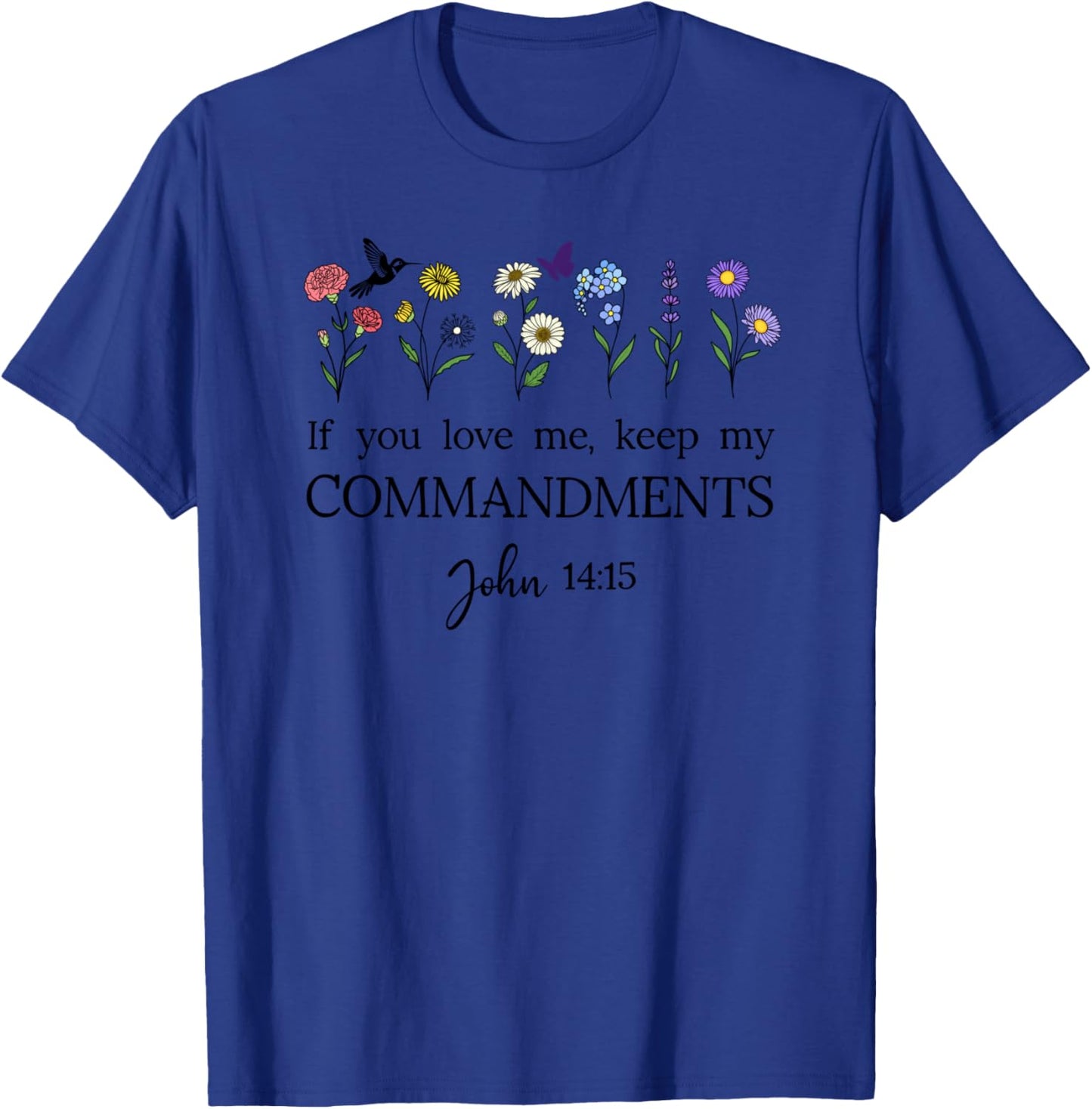 If You Love Keep My Commandments John 14:15 Bible Verse God T-Shirt - T-Shirt | Royal