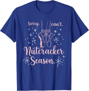 Funny Sorry Can't Nutcracker Season Funny Christmas Holiday T-Shirt - T-Shirt | Royal