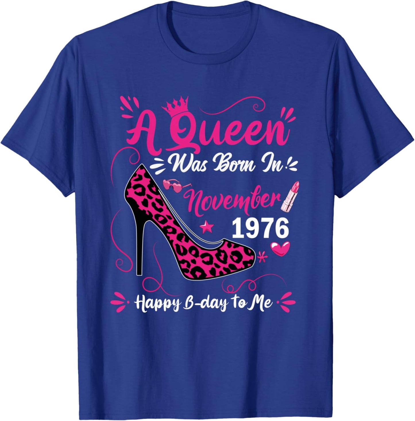 49th Birthday High Heel A Queen Was Born In November 1976 T-Shirt - T-Shirt | Royal