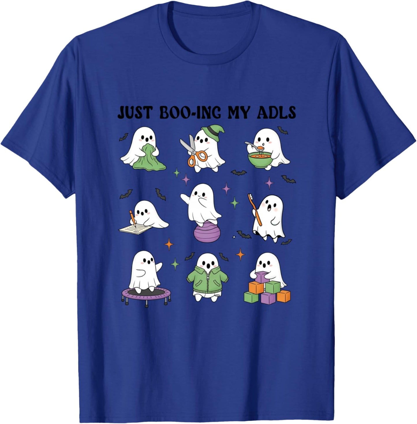 Just Boo-ing My ADLS Ghost Halloween Occupational Therapy OT T-Shirt - T-Shirt | Royal