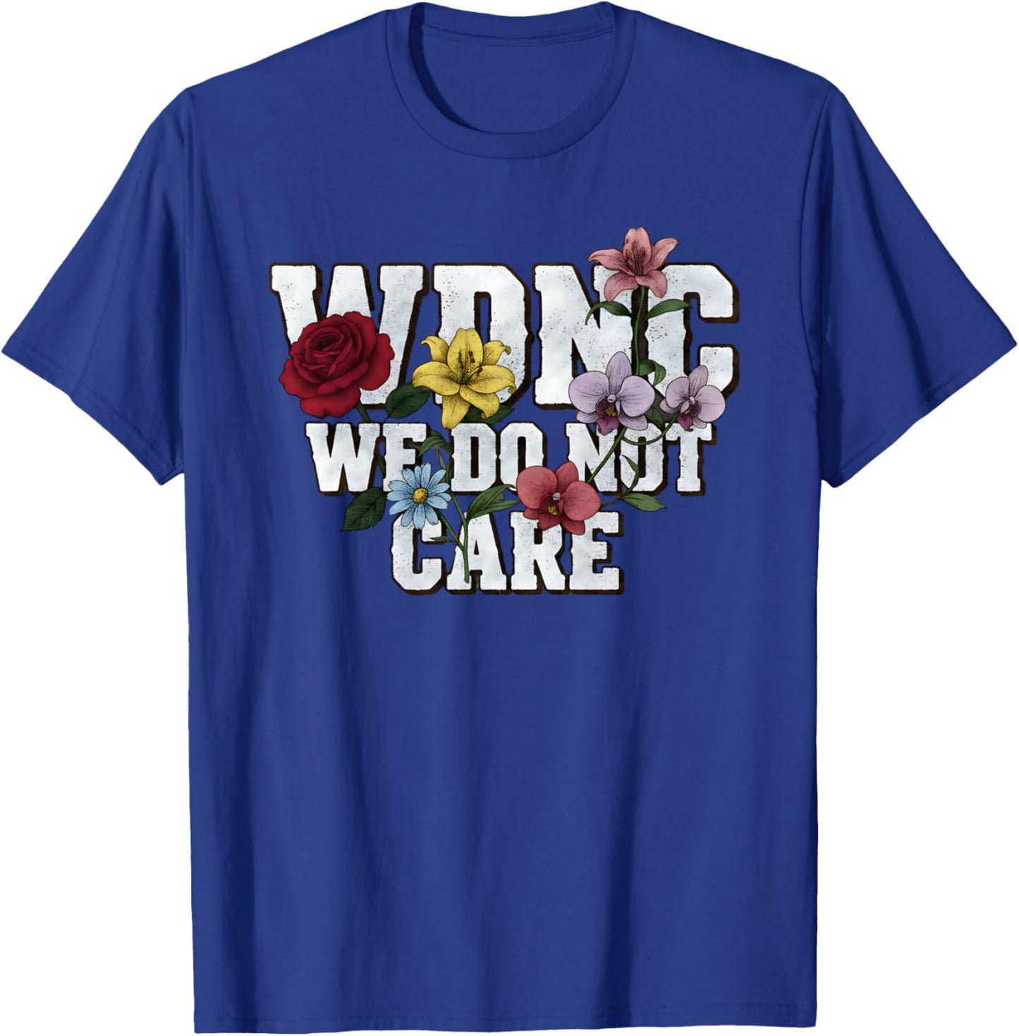Funny Sarcastic Floral WDNC Women We Do Not Care Club WDNC T-Shirt - T-Shirt | Royal